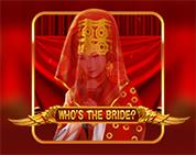 Who`s the Bride
