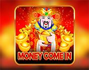 Money Come In